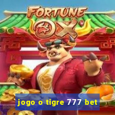 jogo o tigre 777 bet